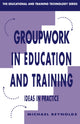 Book cover of: Group Work in Education and Training. By: Micha Reynolds