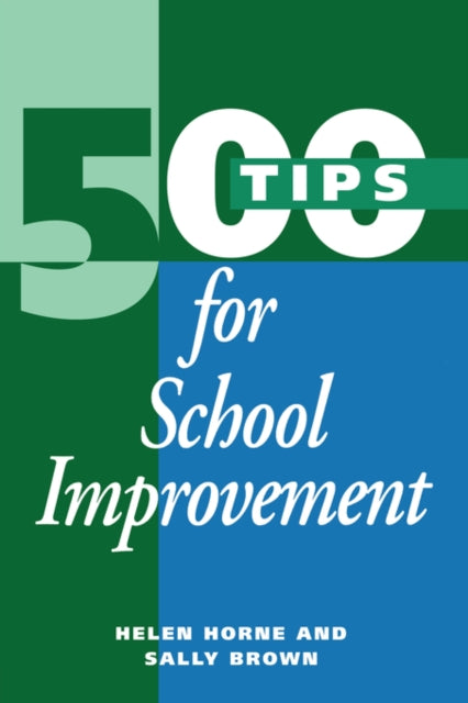 Book cover of: 500 Tips for School Improvement. By: Sally Brown
