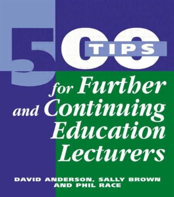 Book cover of: 500 Tips for Further and Continuing Education Lecturers. By: David Anderson