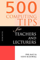 Book cover of: 500 Computing Tips for Teachers and Lecturers. By: Steve McDowell