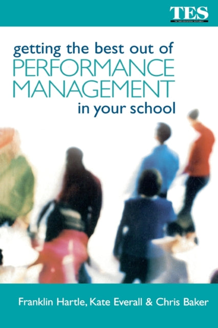 Book cover of: Getting the Best Out of Performance Management in Your School. By: Chris Baker