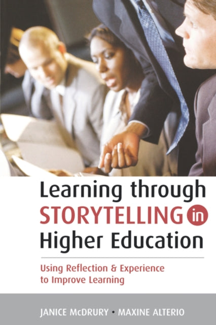 Book cover of: Learning Through Storytelling in Higher Education. By: Maxine Alterio