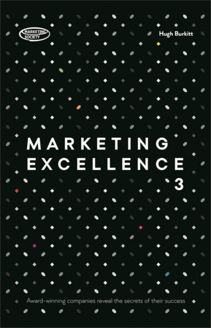 Book cover of: Marketing Excellence 3. By: Hugh Burkitt