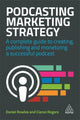 Book cover of: Podcasting Marketing Strategy. By: Daniel Rowles