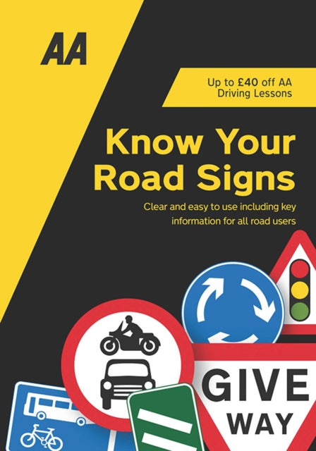 Know Your Road Signs, AA Driving Books 9780749583057 Automobile Association (Great Britain) Staff