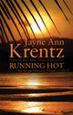 Book cover of: Running Hot. By: Jayne Ann Krentz