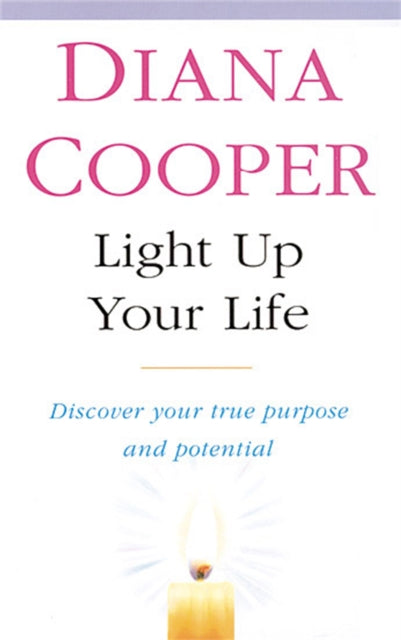 Book cover of: Light Up Your Life. By: Diana Cooper