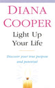 Book cover of: Light Up Your Life. By: Diana Cooper