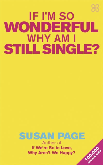 Book cover of: If I'm So Wonderful, Why Am I Still Single?. By: Susan Page