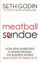 Book cover of: Meatball Sundae. By: Seth Godin