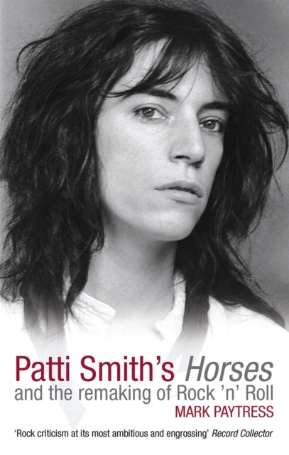 Book cover of: Patti Smith's Horses. By: Mark Paytress