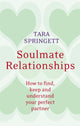 Book cover of: Soulmate Relationships. By: Tara Springett