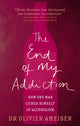 Book cover of: End Of My Addiction. By: Olivier Ameisen