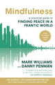 Mindfulness, A practical guide to finding peace in a frantic world 9780749953089 Mark Williams