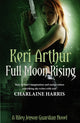 Book cover of: Full Moon Rising. By: Keri Arthur