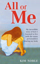 Book cover of: All Of Me. By: Kim Noble
