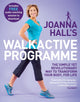 Book cover of: Joanna Hall's Walkactive Programme