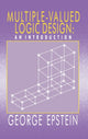 Book cover of: Multiple-Valued Logic Design. By: G Epstein