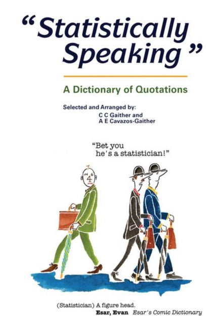 Book cover of: Statistically Speaking. By: C.C. Gaither