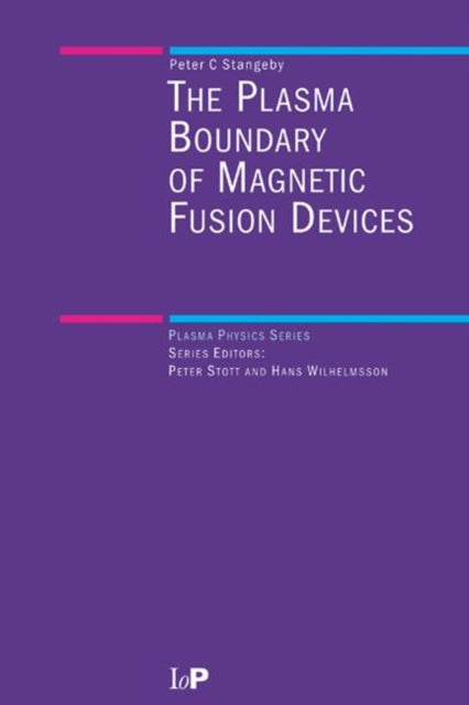 Book cover of: Plasma Boundary of Magnetic Fusion Devices. By: P.C Stangeby