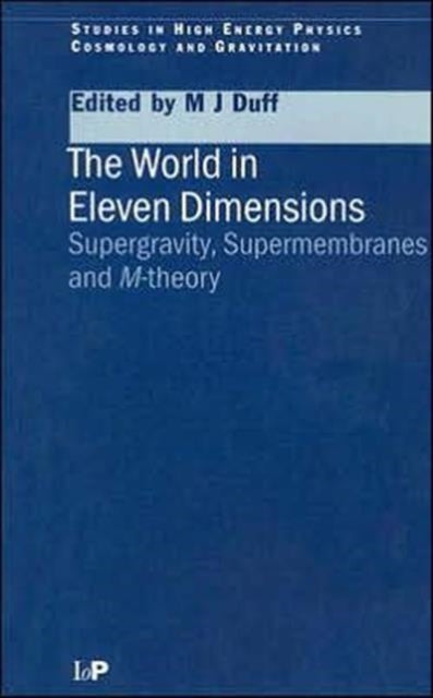 Book cover of: World in Eleven Dimensions. By: M.J Duff