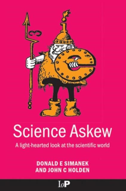 Book cover of: Science Askew. By: Donald E. Simanek, Donald M Simanek