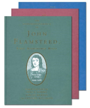 Correspondence of John Flamsteed, The First Astronomer Royal - 3 Volume Set
