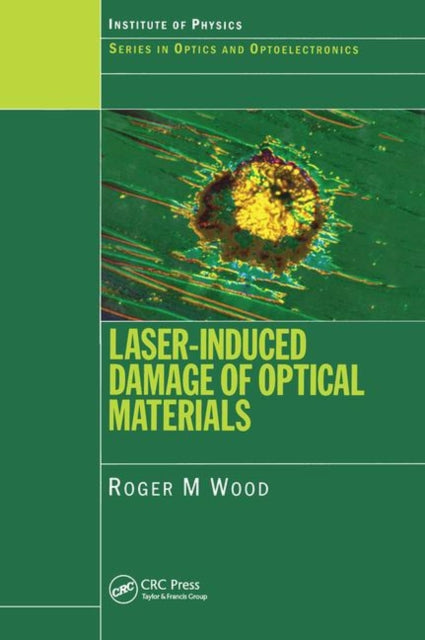 Book cover of: Laser-Induced Damage of Optical Materials