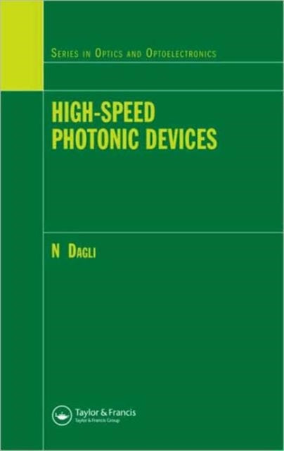 Book cover of: High-Speed Photonic Devices. By: Nadir Dagli