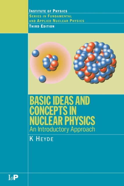 Book cover of: Basic Ideas and Concepts in Nuclear Physics