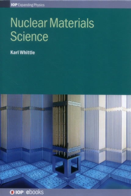 Book cover of: Nuclear Materials Science. By: Karl Whittle