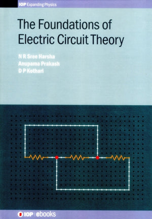 Foundations of Electric Circuit Theory