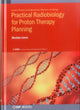 Book cover of: Practical Radiobiology for Proton Therapy Planning. By: Bleddyn Jones