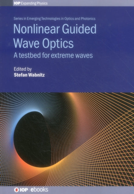 Book cover of: Nonlinear Guided Wave Optics. By: Stefan Wabnitz