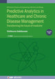 Book cover of: Predictive Analytics in Healthcare, Volume 2. By: SUBBHURAAM