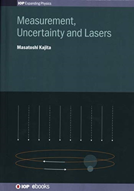 Book cover of: Measurement, Uncertainty and Lasers. By: Masatoshi Kajita