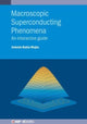 Book cover of: Macroscopic Superconducting Phenomena. By: Antonio Badía Majós