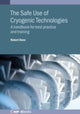 Book cover of: Safe Use of Cryogenic Technologies. By: Robert Done