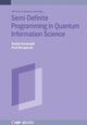 Book cover of: Semidefinite Programming in Quantum Information Science. By: Daniel Cavalcanti
