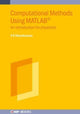 Book cover of: Computational Methods Using MATLAB®. By: THIRUVIKRAMAN