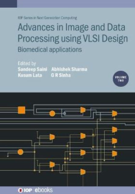 Book cover of: Advances in Image and Data Processing using VLSI Design, Volume 2. By: G. R. Sinha