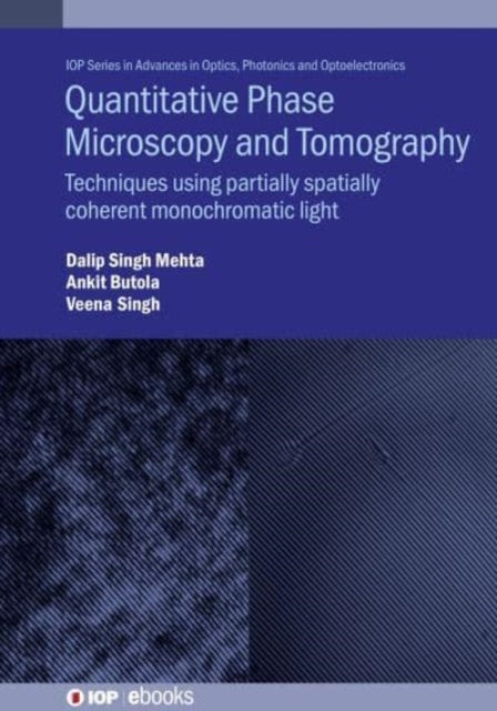 Book cover of: Quantitative Phase Microscopy and Tomography. By: Butola MEHTA