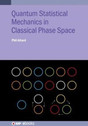 Quantum Statistical Mechanics in Classical Phase Space