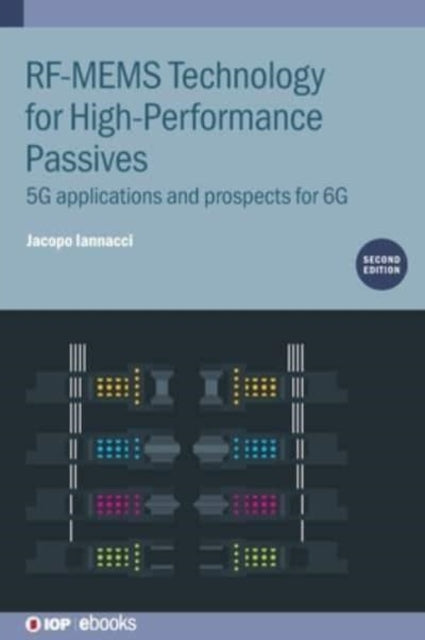 Book cover of: RF-MEMS Technology for High-Performance Passives (Second Edition). By: IANNACCI