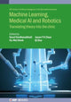 Book cover of: Machine Learning, Medical AI and Robotics. By: Kwok VARDHANABHUTI