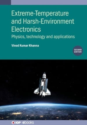 Extreme-Temperature and Harsh-Environment Electronics (Second Edition)