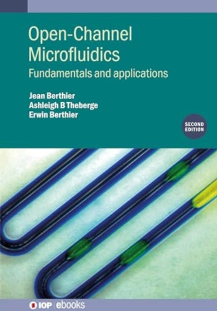 Book cover of: Open-Channel Microfluidics (Second Edition). By: Theberge BERTHIER