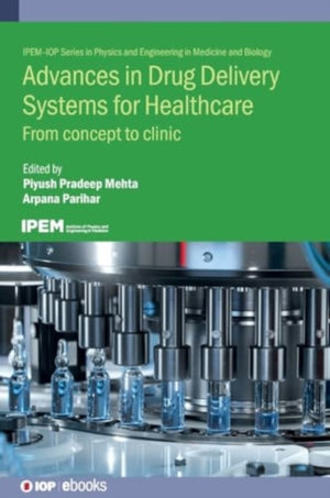 Advances in Drug Delivery Systems for Healthcare
