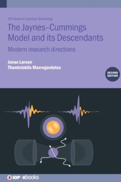 Book cover of: Jaynes-Cummings Model and its Descendants (Second Edition). By: Mavrogordatos LARSON