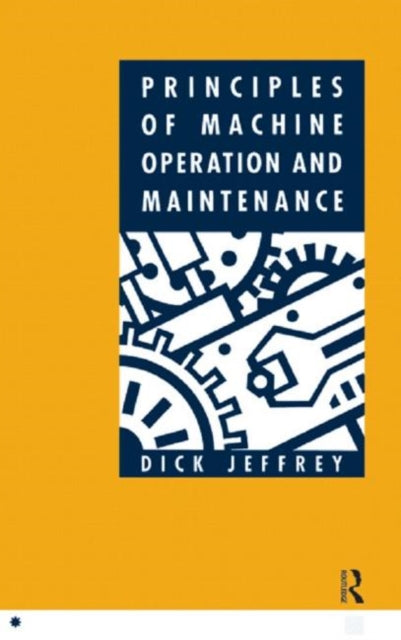Book cover of: Principles of Machine Operation and Maintenance. By: Jeffrey